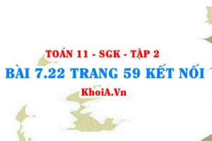 Bài 7.22 trang 59 Toán 11 Kết nối tri thức Tập 2